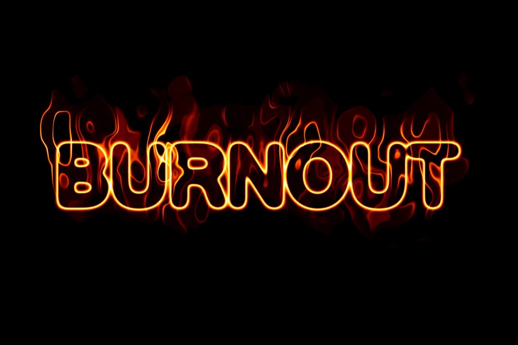 Burnout… Keep your “fire” alive