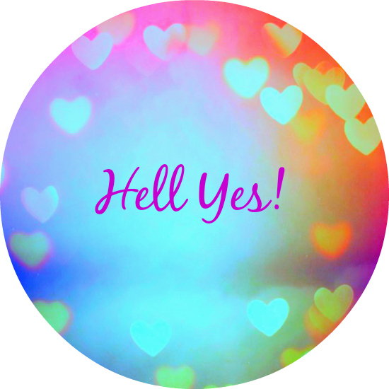 Follow Your “Hell Yes!”
